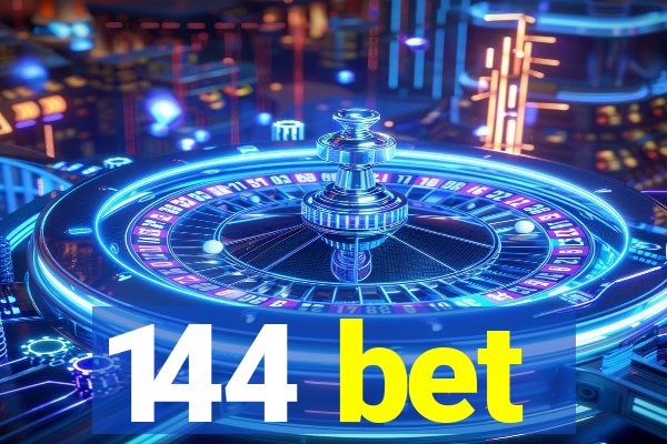 144 bet